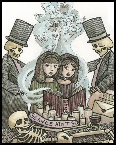 Seance Ain't So 8x10 Print